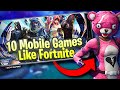 Top 10 Mobile Games Like Fortnite