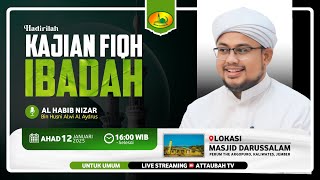 🔴LIVE KAJIAN FIQIH IBADAH || Habib Nizar al Aydrus || MASJID DARUSALAM 12 Januari 2025