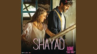 Shayad Full Song - Love Aaj Kal 2 | Arijit Singh | Kartik Aaryan, Sara Ali Khan | Audio | 2020
