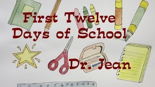 Dr  Jean   First Twelve Days of School