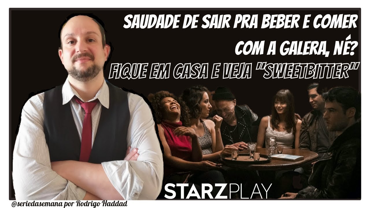 Série Da Semana 4 Sweetbitter Starzplay Youtube