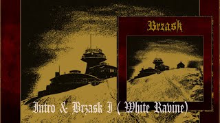 Brzask - Intro \u0026 Brzask I  White Ravine 2020