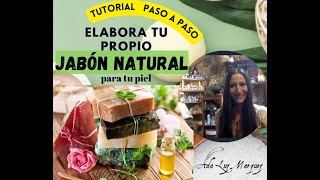 ALQUIMIA MÁGICA-TUTORIAL Crea tus propios JABONES naturales vibracionales