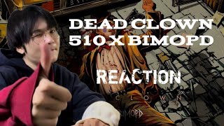 510 - Dead Clown ft Bimopd Reaction #510 #reaction #deadclown #indonesia