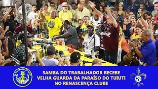 CULTNE - Velha Guarda da Paraíso do Tuiuti no Samba do Trabalhador