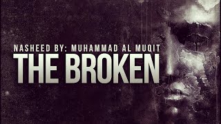 The Broken । Muhammad al Muqit | Slow and Reverb Version