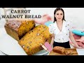 Carrot Walnut Bread | Easy Carrot Bread Recipe | Moist Carrot Walnut Bread - Chef Sheilla