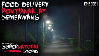 PONTIANAK AT SEMBAWANG FOOD DELIVERY GHOST STORY | Supernatural Stories #1