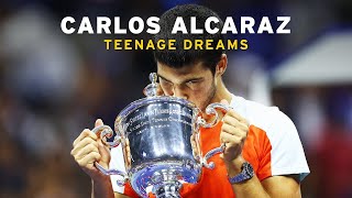 Carlos Alcaraz: Teenage Dreams