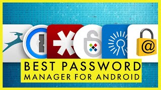 Best Password Manager for Android in 2023