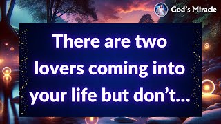 💖 There are two lovers coming into your life, but don’t let this chance slip away! ⏳✨