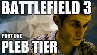 Pleb Tier: Battlefield 3 Analysis (Part 1/3)