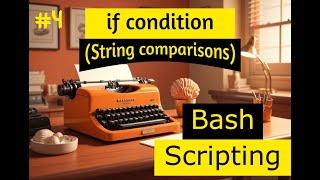 RHSA Course LvL 2 # 6 [ Bash Scripting #4 ] - if condition (string comparison)