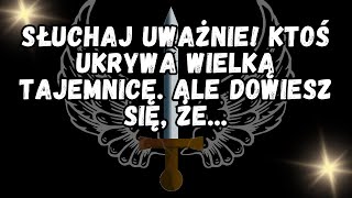 💌 SŁUCHAJ UWAŻNIE! KTOŚ UKRYWA WIELKĄ TAJEMNICĘ  ALE DOWIESZ SIĘ, ŻE