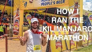 HOW I RAN THE KILIMANJARO MARATHON