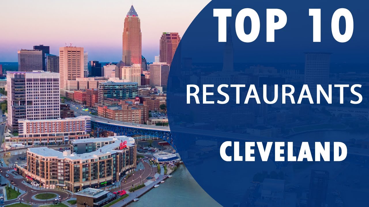 Top Restaurants In Cleveland 2021 At Brian Iverson Blog