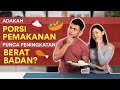 Adakah Porsi Pemakanan Punca Peningkatan Berat Badan? | Sihat Sokmo | Joanna Soh & Hazli Bojili