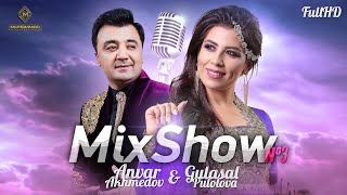 Гуласал Пулотова ва Анвар Ахмедов #МиксШоу / Gulasal Pulotova & Anvar Akhmedov #MixShow