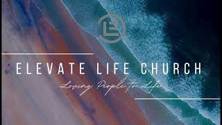 Elevate Life Church Livestream