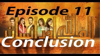 Alif Allah Aur Insaan Episode 11 Conclusion HUM TV Drama