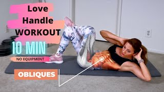 10 MIN Love Handles and ABs Workout at Home (Without Gym) | No Equipment | No Repeat|Plus Cool Down