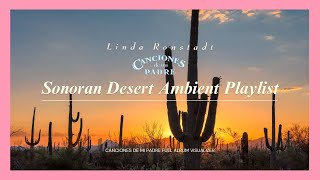 Linda Ronstadt - Canciones de mi Padre (Full Album) (Desert Visualizer)
