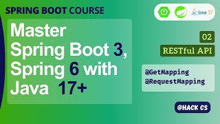 02- GetMapping, RequestMapping | Master Spring Boot 3, Spring Framework 6 and Java 17 | HackCS