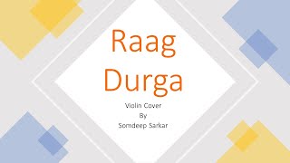 Raag Durga | Violin | Somdeep Sarkar