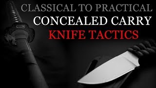 NINJA KNIFE FIGHTING 🥷🏻 Classical to Practical: Concealed Carry Techniques