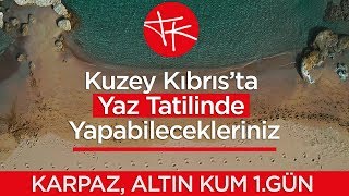 Kıbrısta Yaz Tatili ALTIN KUM, KARPAZ 1.GÜN