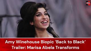 Amy Winehouse Biopic ‘Back to Black’ Trailer  Marisa Abela Transforms Into Iconic Singer