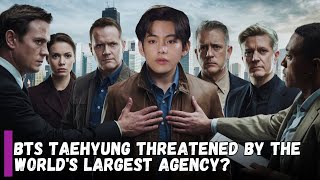 World's biggest agency threatens bts taehyung? Army is furious!