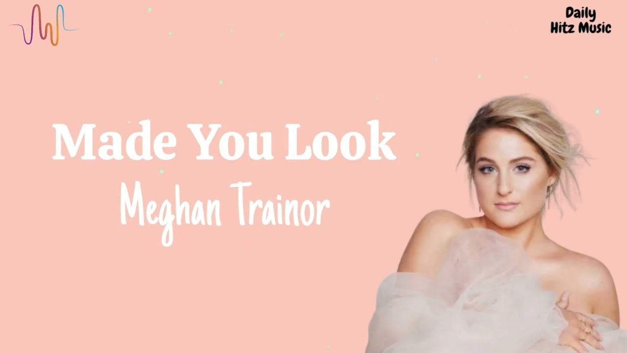 Meghan Trainor - Made You Look (LYRICS) | Terjemahan Indonesia - YouTube