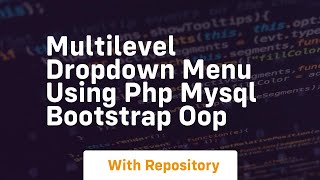 Multilevel dropdown menu using php mysql bootstrap oop