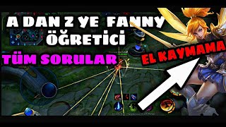 FANNY ÖĞRETİCİ  FANNY NASIL OYNANIR ?  Mobile Legends En Yeni Fanny Öğretici Fanny Nasıl Oynanır