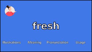 FRESH - Meaning and Pronunciation