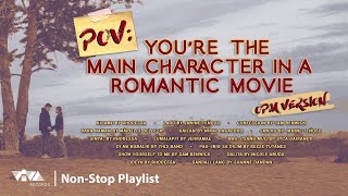POV: you are the main character in a romantic movie (Non-Stop Playlist)