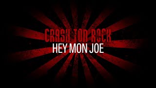 Crash ton Rock - Hey mon Joe  ( Lyrics vidéo )