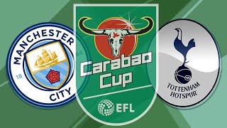 My Manchester City vs Tottenham predictions/ CARABAO CUP FINAL