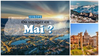 Voyage : voici où partir en Europe en mai (HD) + Bonus