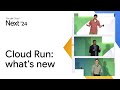 Cloud Run: what's new
