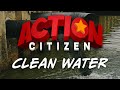 Action Citizen - Clean Water