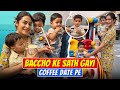 BACCHO KE SATH GAYI COFFEE DATE PE | Armaan Malik