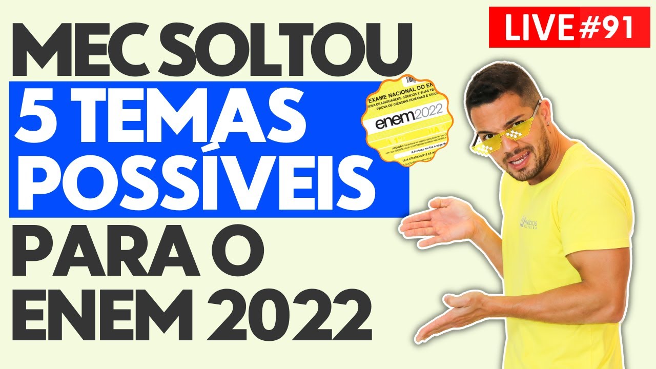 Possíveis Temas De Redação ENEM 2022 - Sugestões Do MEC #LIVE091 ...