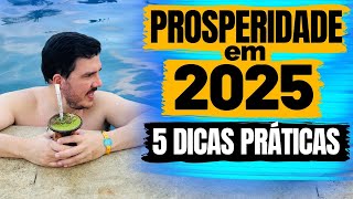 Como Prosperar em 2025 e Acertar sua Vida Financeira