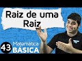 Raiz de uma Raiz | MAB #43