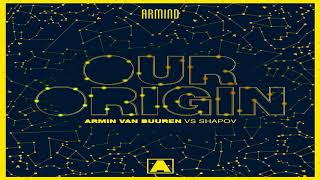 Armin van Buuren vs Shapov - Our Origin (Extended Mix)
