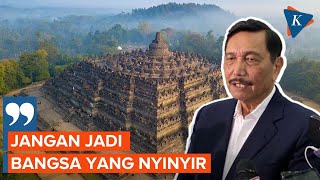 Luhut Tak Mau Ada yang Nyinyir soal Tarif Naik Candi Borobudur