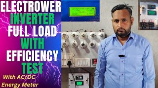 Electrower pcu full load test with efficiency | Electrower solar | MPPT PCU | Inverter load test