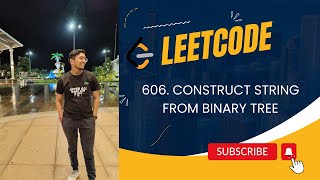 606. Construct String from Binary Tree | Leetcode | December Daily Challenge 2023 |